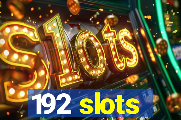 192 slots